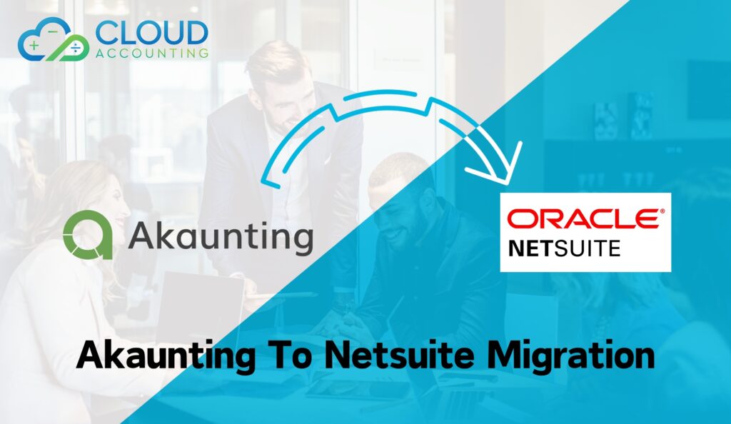 Comprehensive Akaunting to NetSuite Migration and Conversion Service