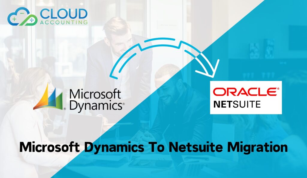 Comprehensive Microsoft Dynamics to NetSuite Migration and Conversion Service