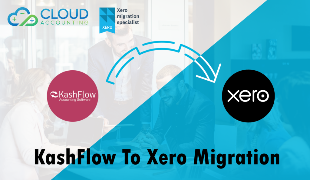 Kashflow to Xero Migration Made Easy with Global Expertise, Cloud Accounting