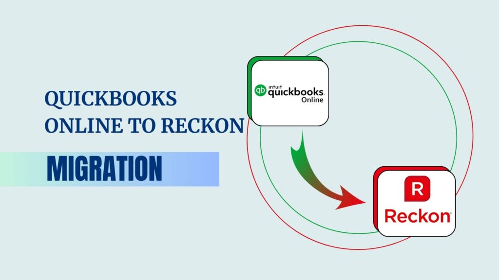 QuickBooks to Reckon Migration with Cloud Accounting