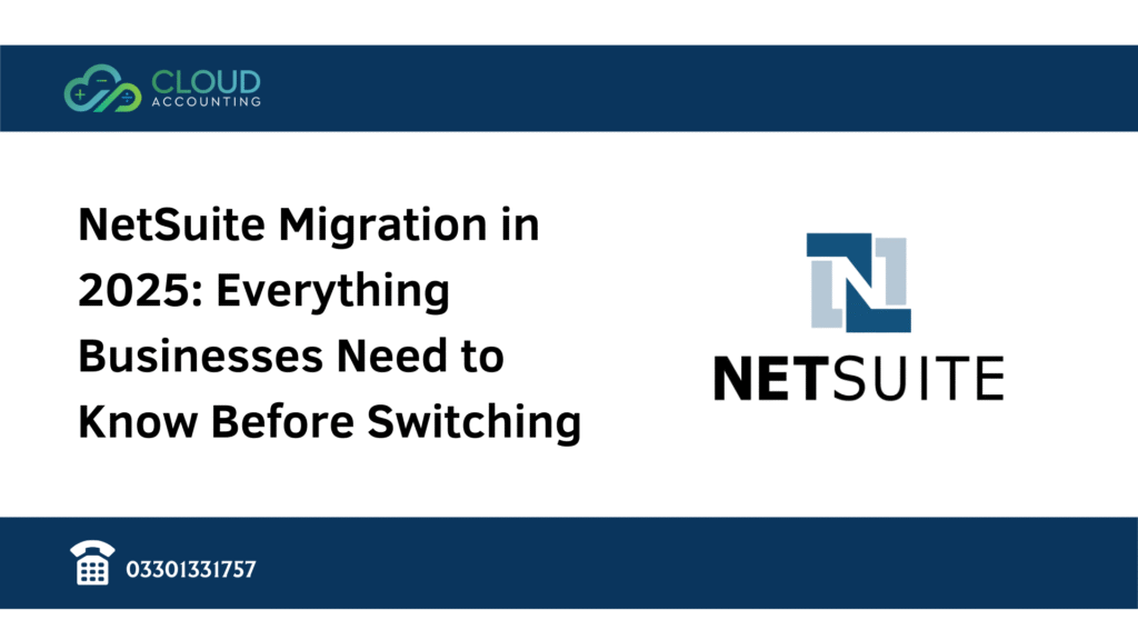 NetSuite Migration in 2025: Everything Businesses Need to Know Before Switching