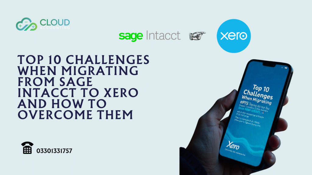 Top 10 Challenges When Migrating from Sage Intacct to Xero—And How to Overcome Them