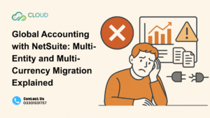 Global Accounting with NetSuite: Multi-Entity and Multi-Currency Migration Explained