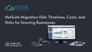 NetSuite Migration USA: Timelines, Costs, and Risks for Growing Businesses