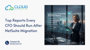 Top Reports Every CFO Should Run After NetSuite Migration